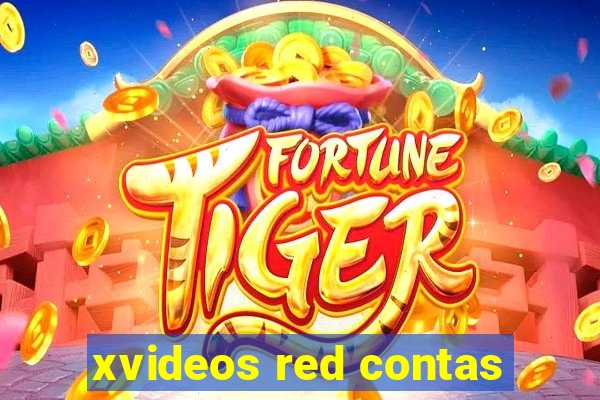 xvideos red contas